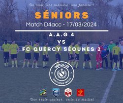 Séniors - 17/03/2024 - Match D4acc vs FC Quercy Séounes - Association Amicale Grisolles