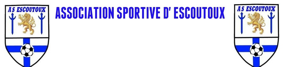 ASSOCIATION SPORTIVE d ' ESCOUTOUX : site officiel du club de foot de Escoutoux - footeo