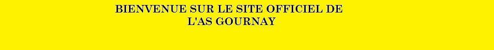 AS GOURNAY EN BRAY : site officiel du club de foot de GOURNAY EN BRAY - footeo