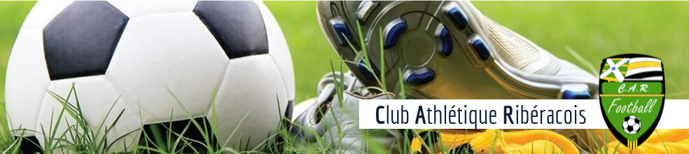 CLUB ATHLETIQUE RIBERACOIS : site officiel du club de foot de RIBERAC - footeo