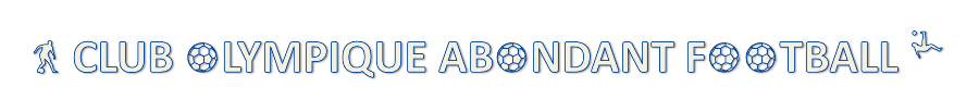 CLUB OLYMPIQUE ABONDANT FOOTBALL : site officiel du club de foot de Abondant - footeo