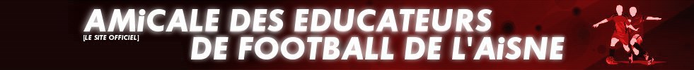 Amicale des Educateurs de Football de l'Aisne : site officiel du club de foot de CHAUNY - footeo