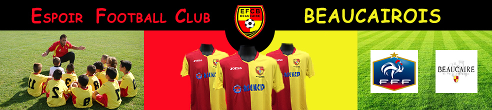 Espoir Football Club Beaucairois : site officiel du club de foot de BEAUCAIRE - footeo
