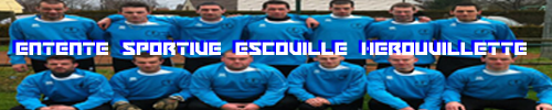 Entente Sportive Escoville Hérouvillette : site officiel du club de foot de ESCOVILLE - footeo