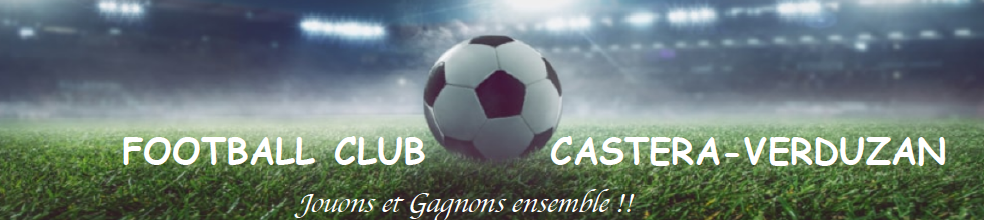 Football-Club-Castera-Verduzan : site officiel du club de foot de CASTERA VERDUZAN - footeo