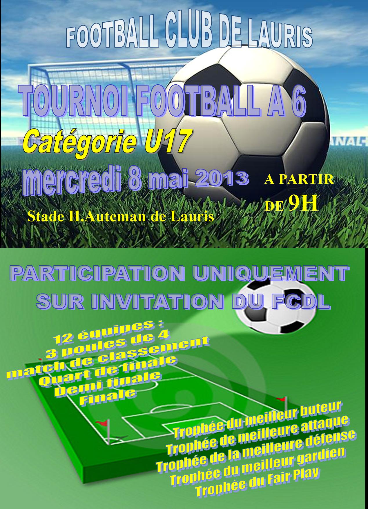 AFFICHE TOURNOI U17 FCDL club Football FOOTBALL CLUB DE LAURIS Footeo