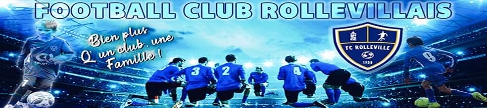 FOOTBALL CLUB ROLLEVILLAIS : site officiel du club de foot de ROLLEVILLE - footeo
