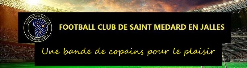 FCSMJ FOOT LOISIRS : site officiel du club de foot de St Médard en Jalles - footeo