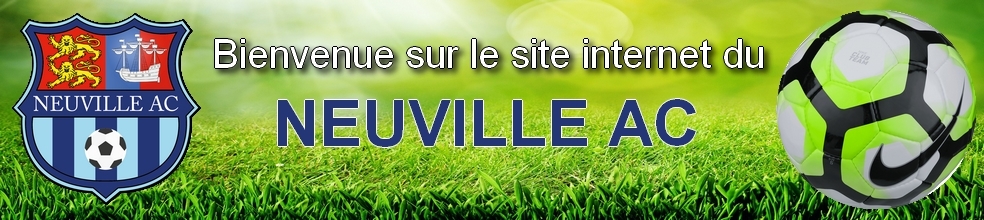NEUVILLE ATHLÉTIQUE CLUB : site officiel du club de foot de NEUVILLE LES DIEPPE - footeo