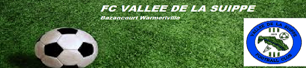FC VALLEE DE LA SUIPPE : site officiel du club de foot de BAZANCOURT - footeo
