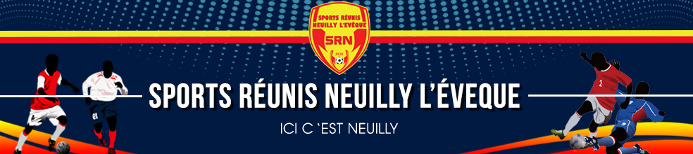 SPORTS RÉUNIS NEUILLY L'EVÊQUE : site officiel du club de foot de NEUILLY L'EVÊQUE - footeo