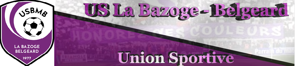 US LA BAZOGE MONTPINÇON-BELGEARD : site officiel du club de foot de La Bazoge Monptincon - footeo